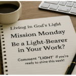 Be a Light Bearer At Work