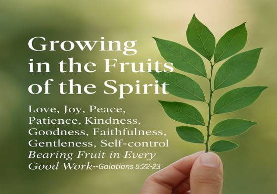 Galatians 5:22-23-Grow In The Fruits of The Spirit