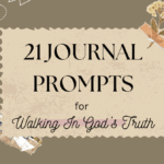 walking in God's truth - 21 day journal prompt copy