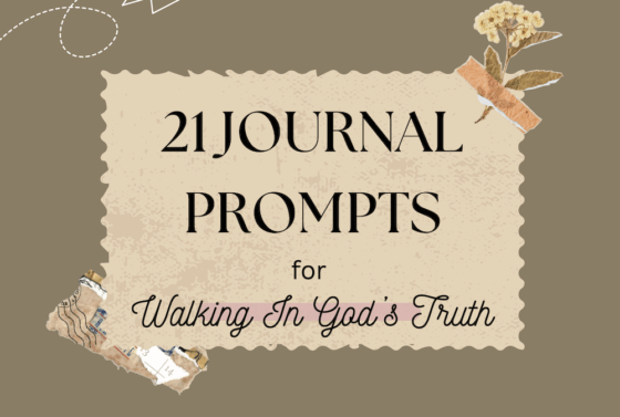 walking in God's truth - 21 day journal prompt copy