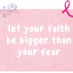 Let your faith be bigger than your fear