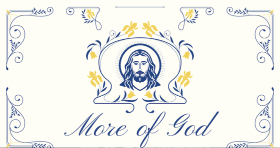 More of God